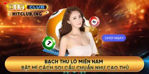 Bạch thủ lô miền Nam - Bật mí cách soi cầu chuẩn như cao thủ