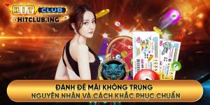 Đánh đề mãi không trúng - Nguyên nhân và cách khắc phục chuẩn