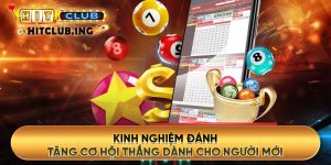 Kinh nghiệm đánh tăng cơ hội thắng dành cho người mới