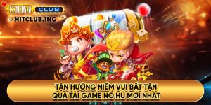 Tận hưởng niềm vui bất tận qua tải game nổ hũ mới nhất